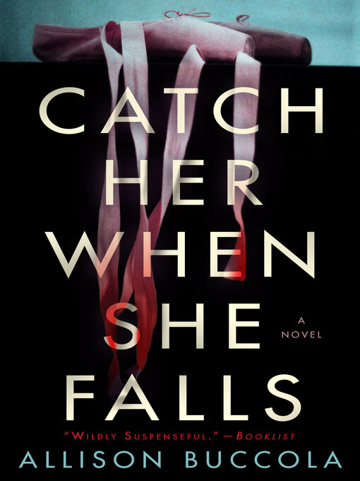 Title details for Catch Her When She Falls by Allison Buccola - Available